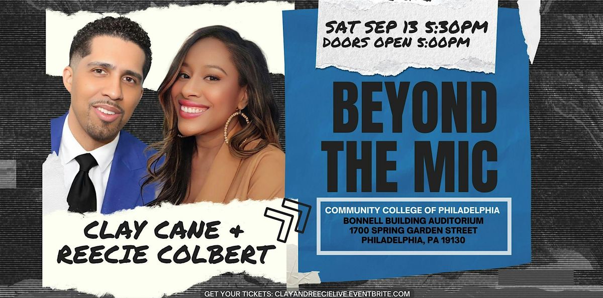 Clay & Reecie Live in Philadelphia: Beyond The Mic 2025