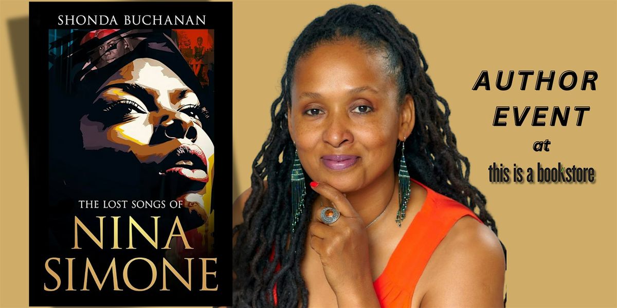 Shonda Buchanan Presents: The Lost Songs of Nina Simone