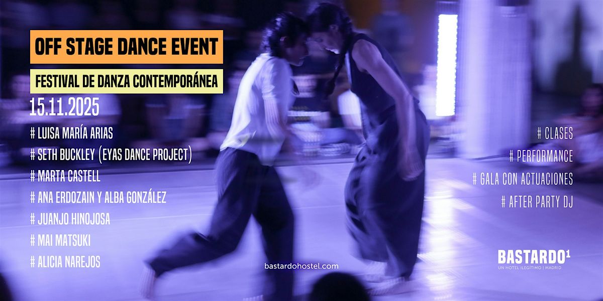 GALA Festival de Danza Contempor\u00e1nea - "Off Stage Dance Event"