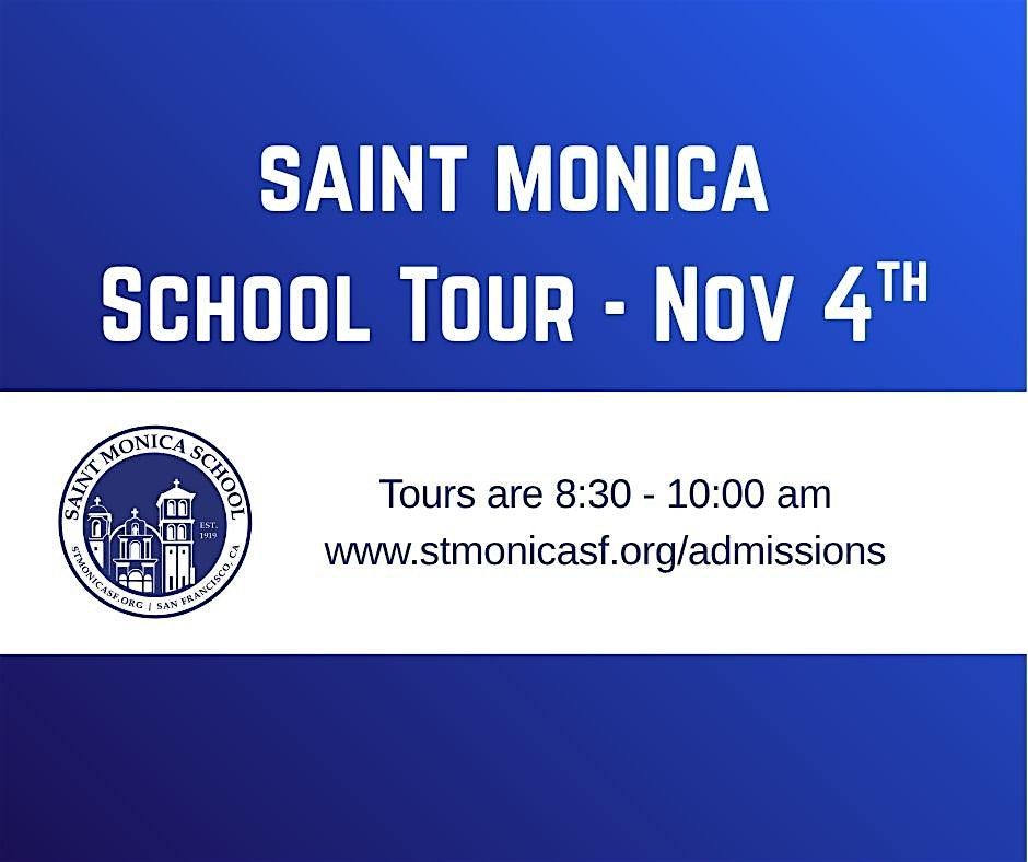 Saint Monica School Tour - Nov 4th
