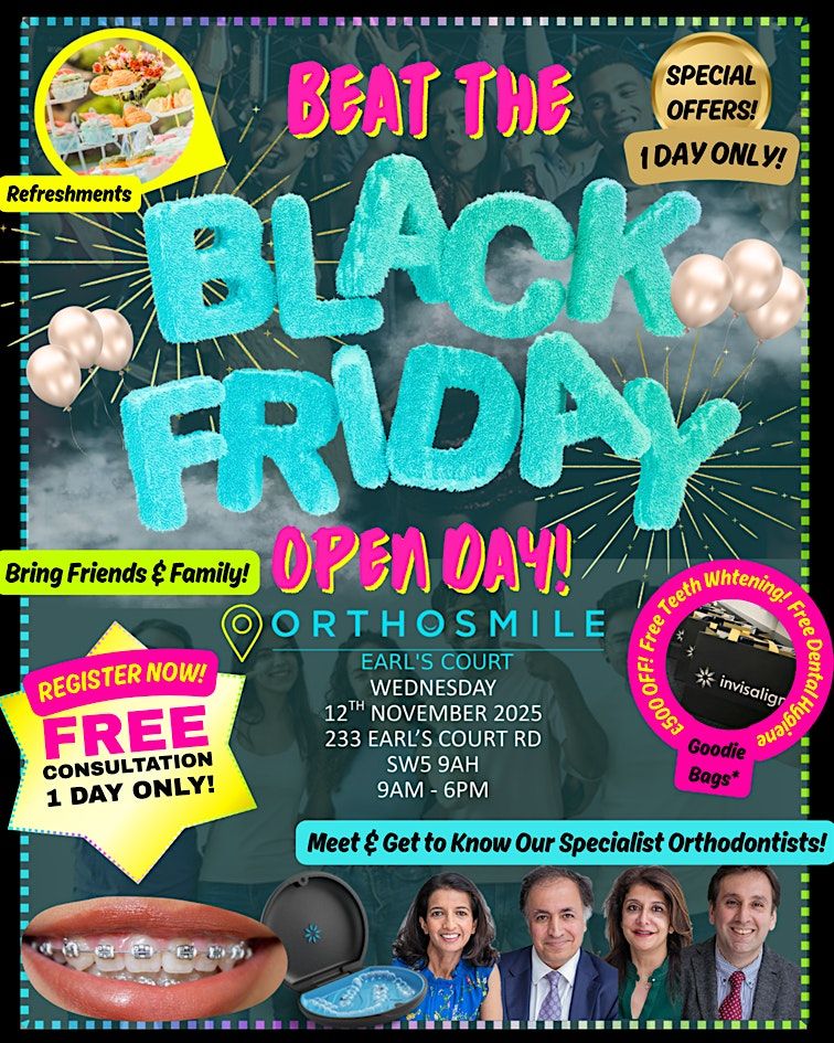 "Beat the Black Friday" Open Day @ Orthosmile Earl's Court SW5 9AH
