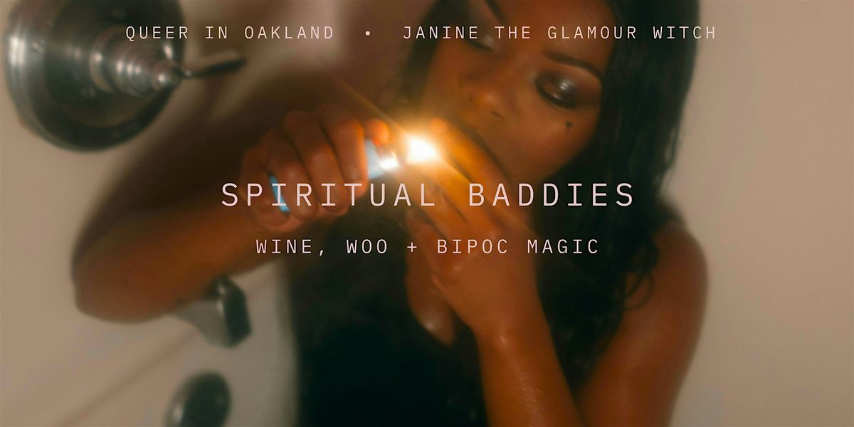 spiritual baddies: wine, woo + BIPOC magic