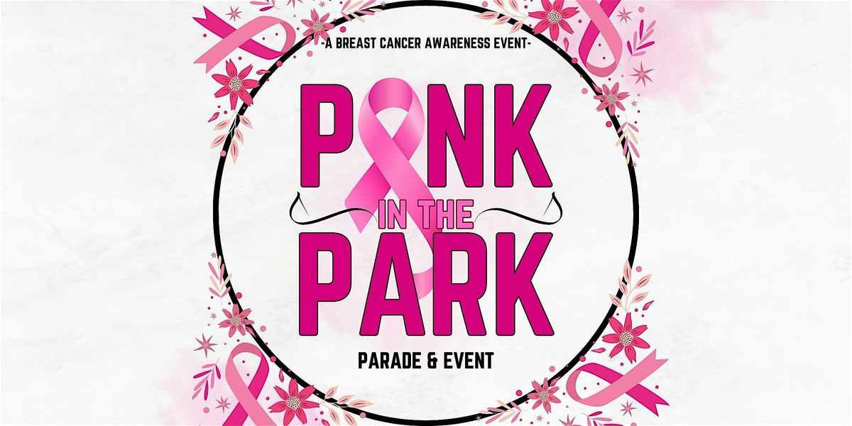 PINK in the PARK - Parade & Event