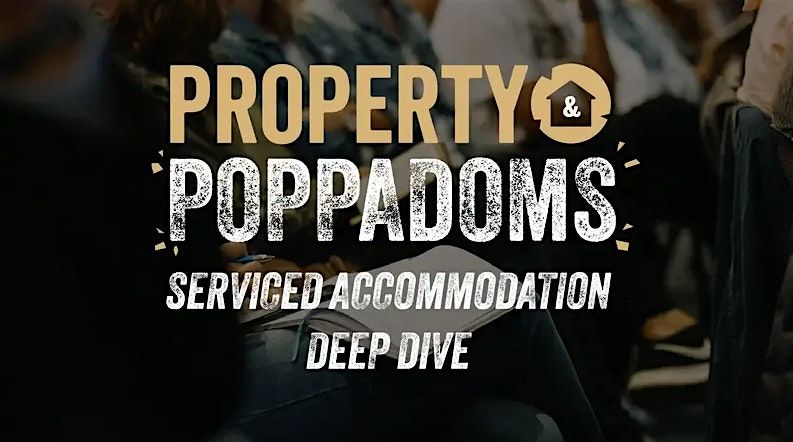 Property & Poppadoms (Property Training Days) - Serviced Accommodation