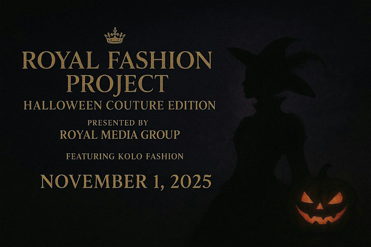 Royal Fashion Nights: Halloween Couture