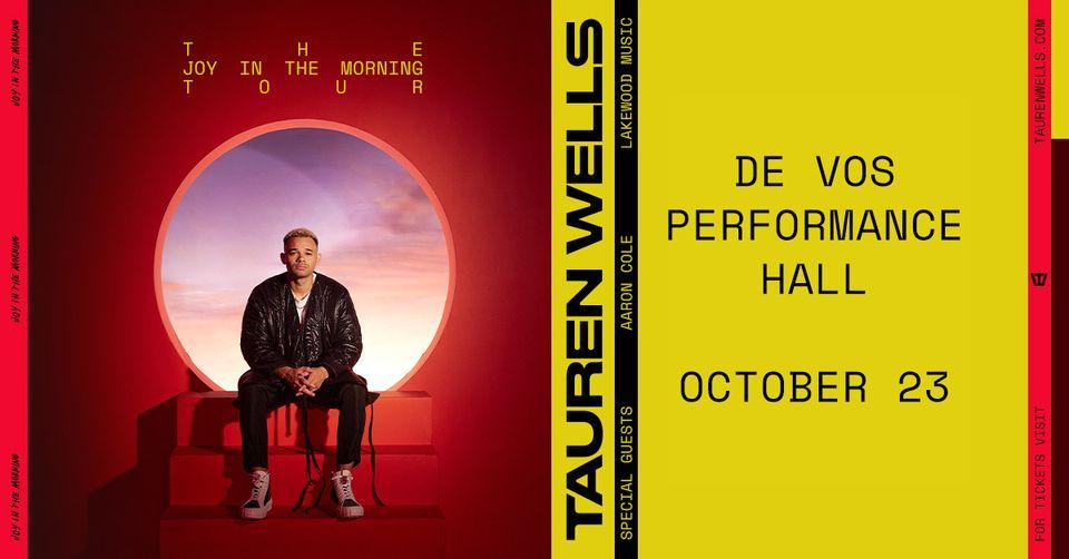 Tauren Wells - The Joy In The Morning Tour - Grand Rapids, MI