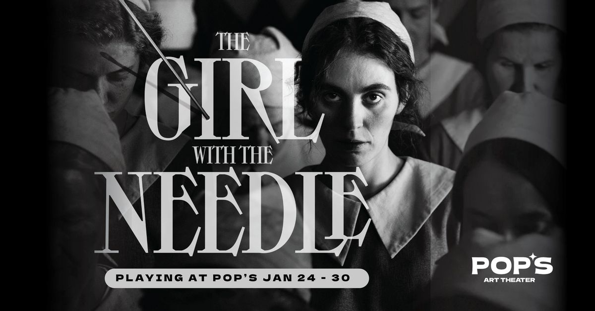 THE GIRL WITH THE NEEDLE at Pop's Art Theater