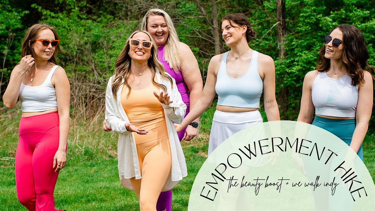 The Beauty Boost Empowerment Hike with We Walk Indy