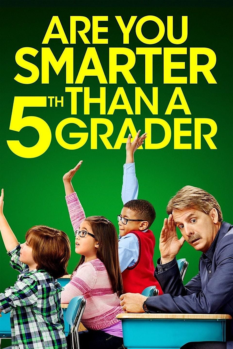 ARE YOU SMARTER THAN A 5TH GRADER