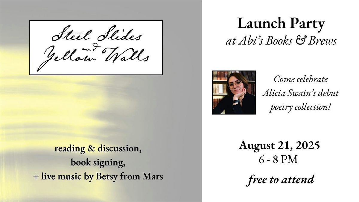 Book Launch - Steel Slides and Yellow Walls (Poetry Collection)