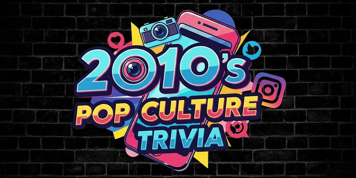 2010's Pop Culture Trivia