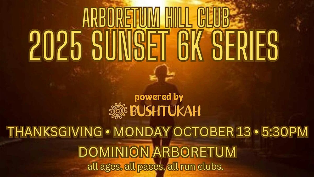 2025 Sunset 6k Series hosted by Arboretum Hill Club