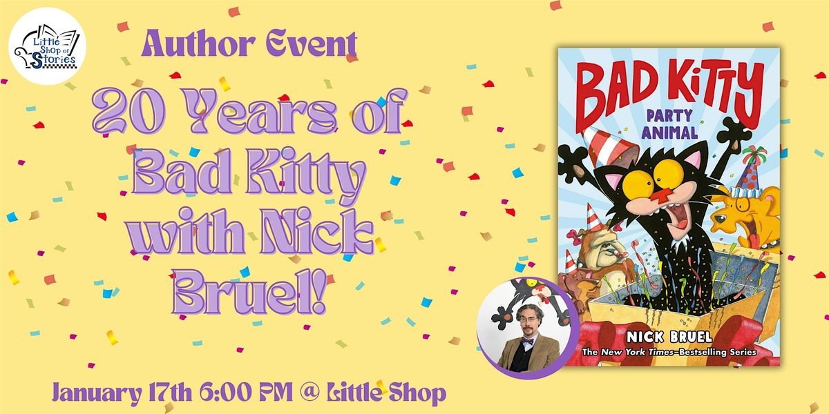 Nick Bruel - Bad Kitty: Party Animal + Bad Kitty's 20th Anniversary!