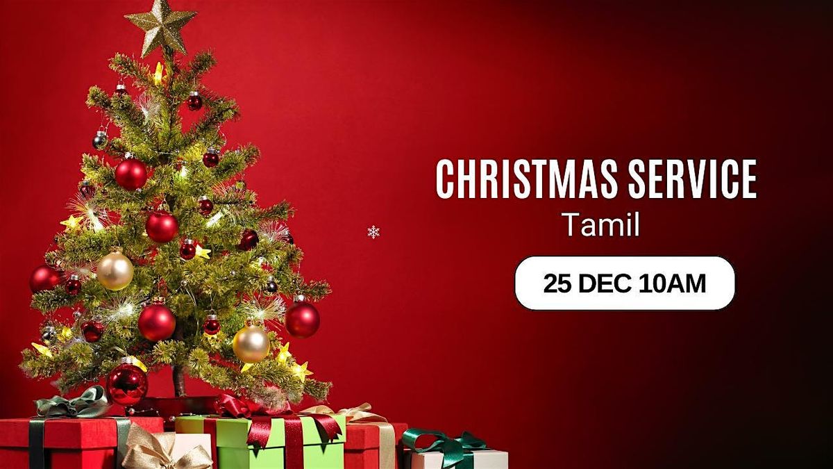 Christmas Morning Tamil Service (25 December, 10am)