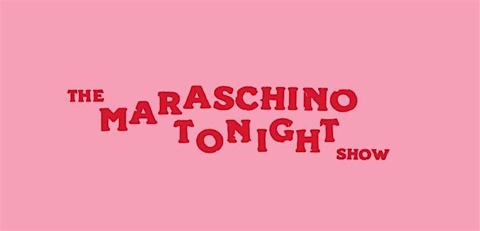 Maraschino Tonight with Reveal Yourself