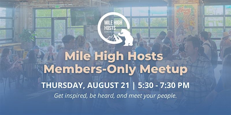 Mile High Hosts Members-Only Meetup