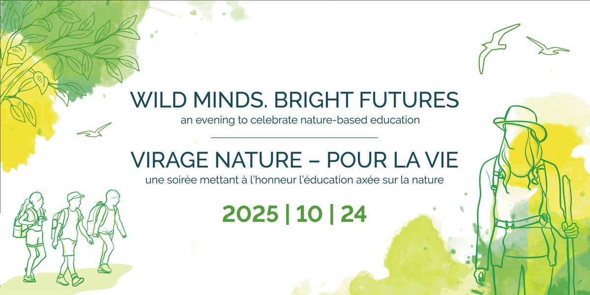 WILD Minds. Bright Futures. \/\/ Virage nature \u2013 pour la vie