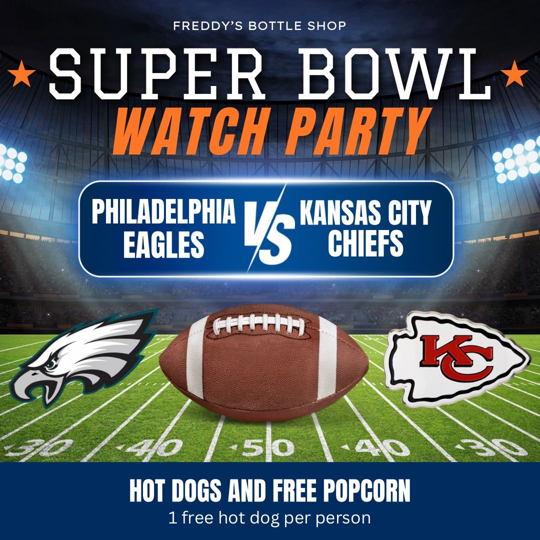 \ud83c\udfc8 Super Bowl Watch Party at Freddy's Bottle Shop! \ud83c\udf7b\ud83c\udf2d