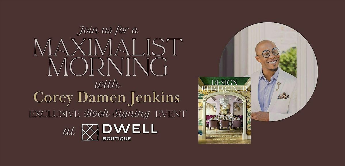 A Maximalist Morning with Corey Damen Jenkins