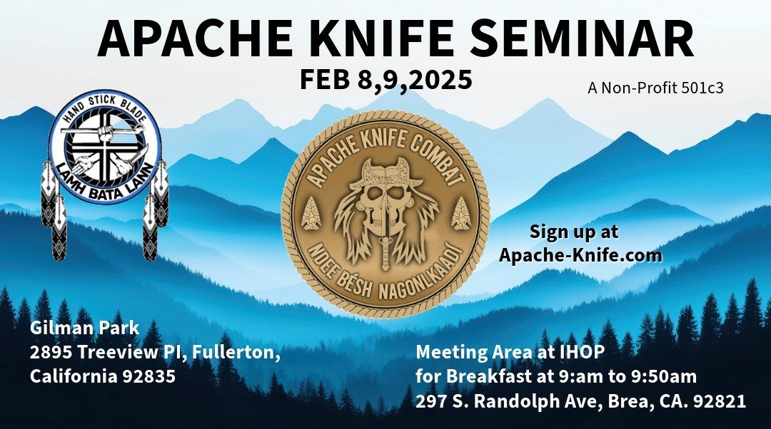 Apache Knife Seminar FEB 8,9,2025