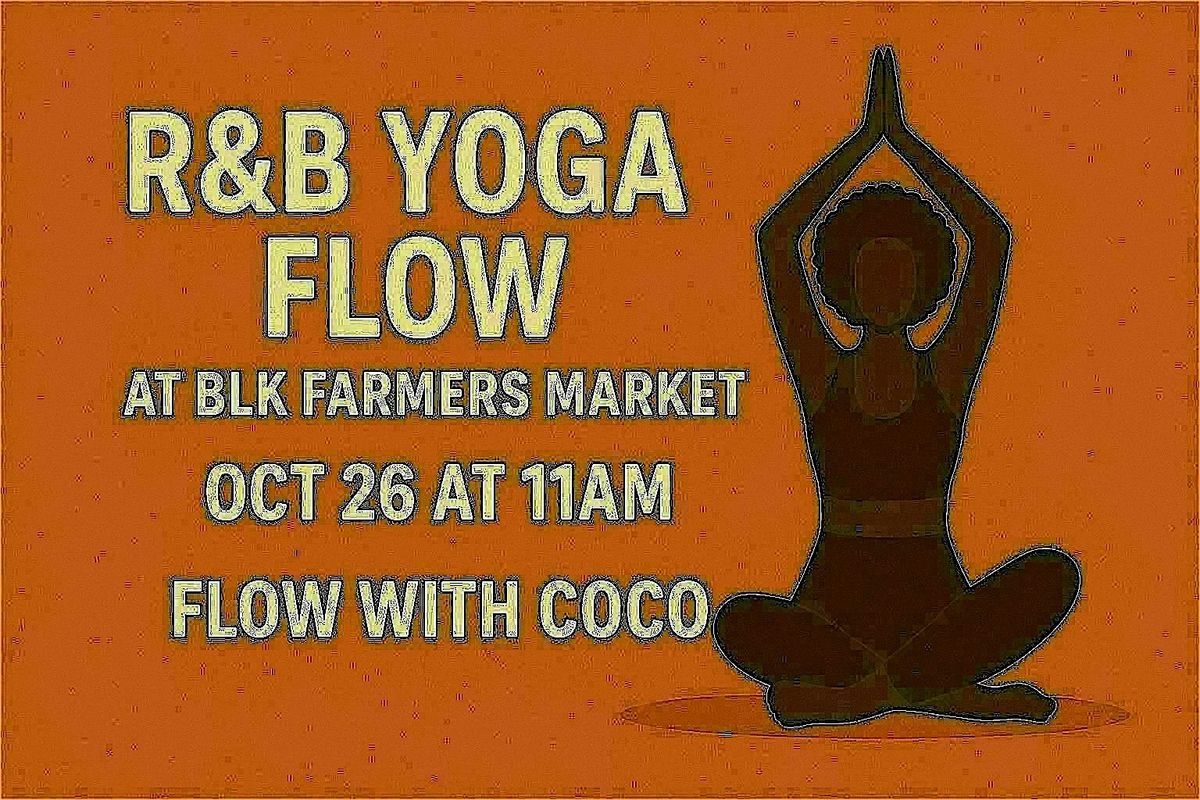 R&B Yoga Flow at Black + Forth Farmers Market