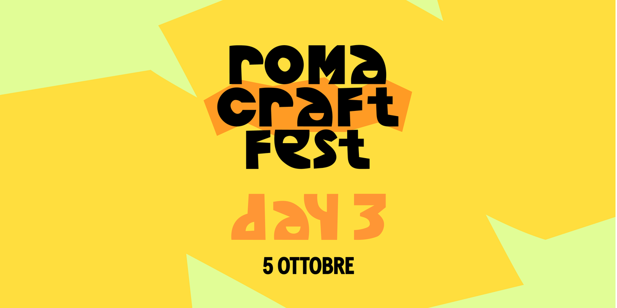 ROMA CRAFT FEST - DAY 3