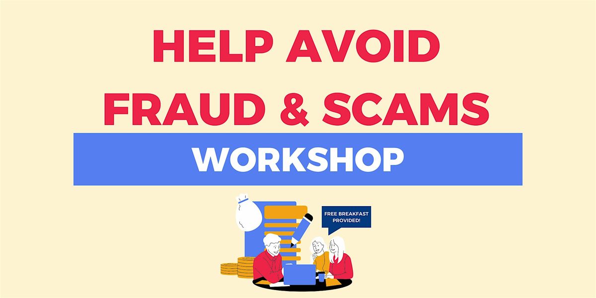 Help Avoid Fraud & Scams Workshop