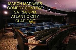 Comedy March Madness- Atlantic City- Claridge Celebrity Theater Sat 3\/8 8pm