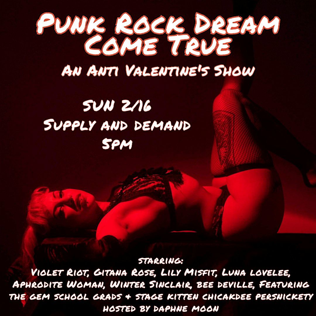 Punk Rock Dream Come True: An Anti Valentine's Show