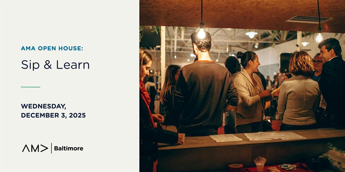 Sip & Learn: AMA Baltimore Open House