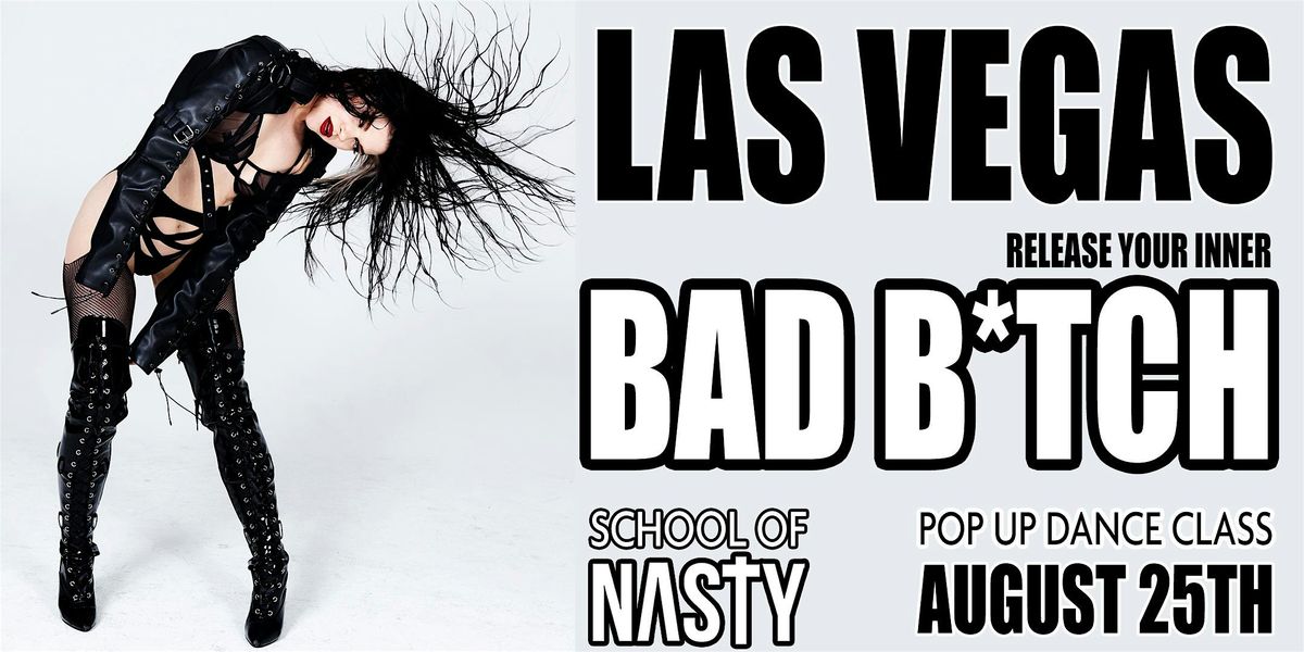 School Of Nasty - Pop Up Dance Class in Las Vegas - Monday, August 25, 2025