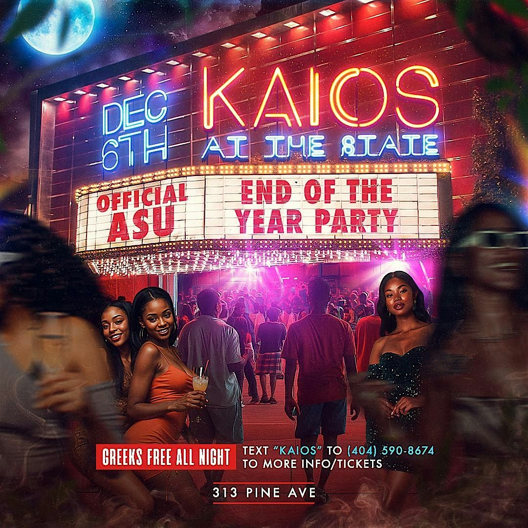 #KAIOS  \u201cOFFICIAL END OF THE YEAR PARTY\u201d @ THE STATE THEATER