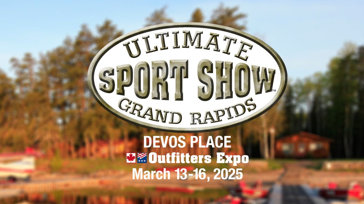 2025 Ultimate Sport Show - Grand Rapids