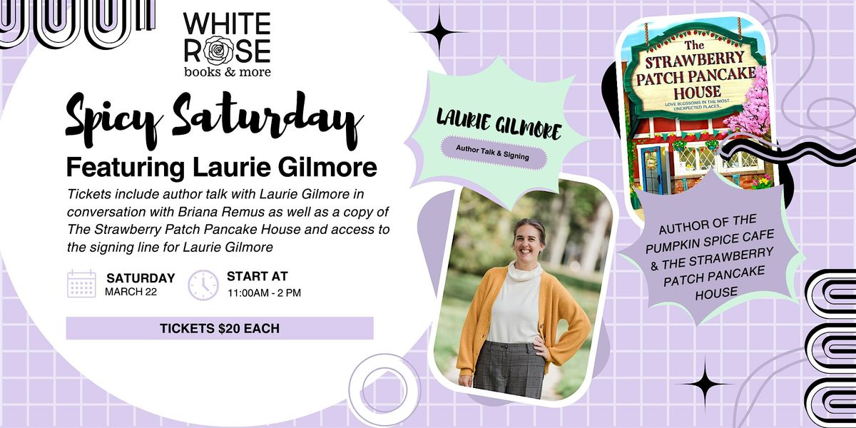 LAURIE GILMORE BOOK TALK AND  SIGNING -  Spicy Saturday - Multiple Authors