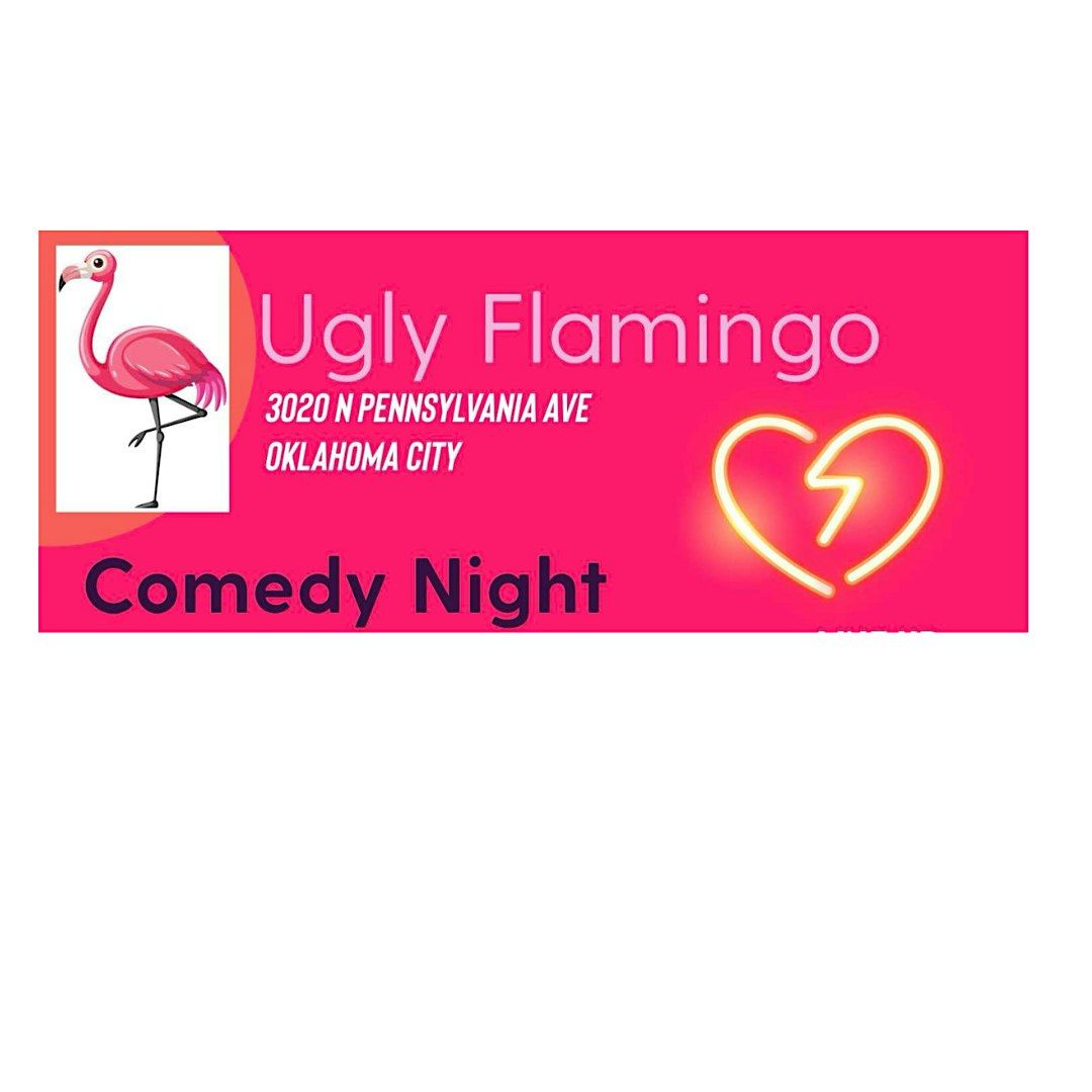 Ugly Flamingo Love Gone Wrong Comedy Show