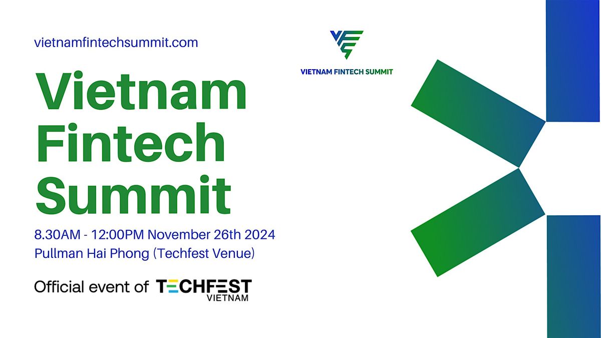 Vietnam Fintech Summit 2024 - An official event of Techfest Vietnam 2024