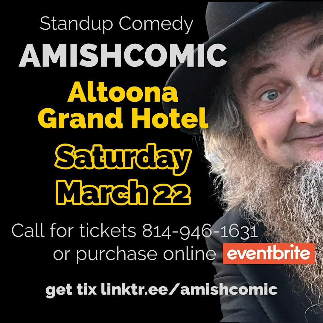 Copy of An Evening of Standup Comedy with Amishcomic - Altoona Grand Hotel