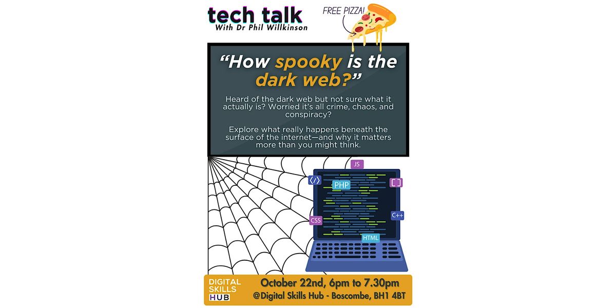 Tech Talk - "How Spooky is the Dark Web?"