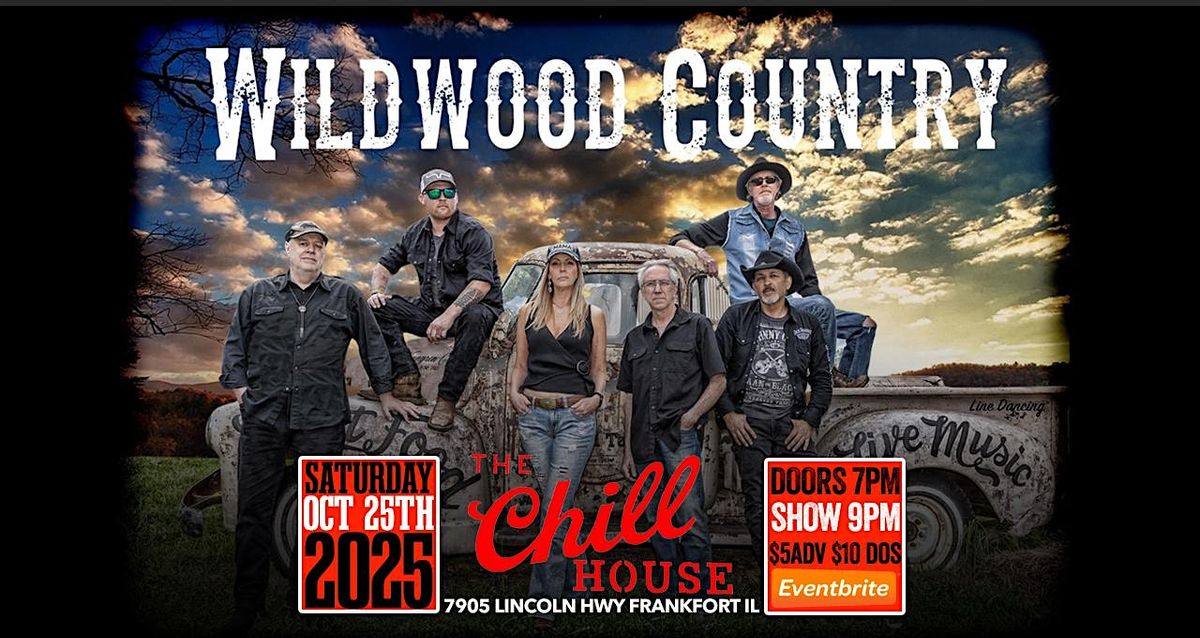 Wildwood Country "Playing all the Country Hits" at The Chill House