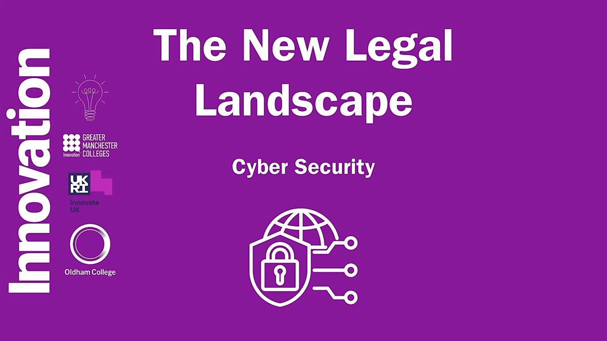 The New Legal Landscape: Cyber Security