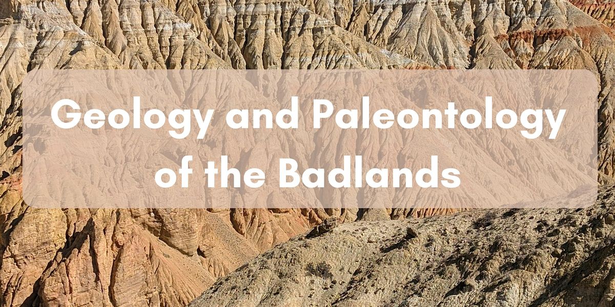 Geology and Paleontology of the Badlands