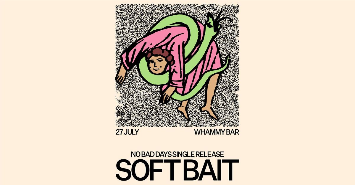 Soft Bait Single Release Show