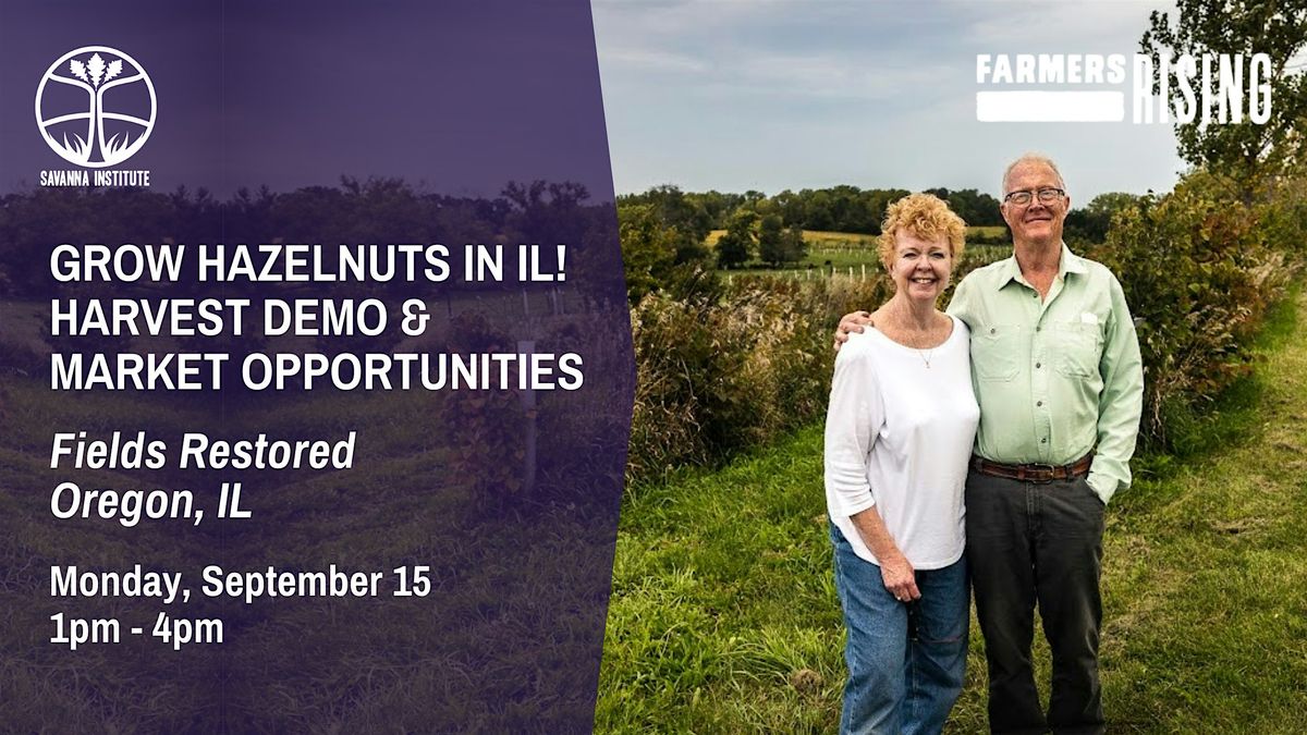 Grow Hazelnuts in Illinois! Harvest Demo & Market Opportunities