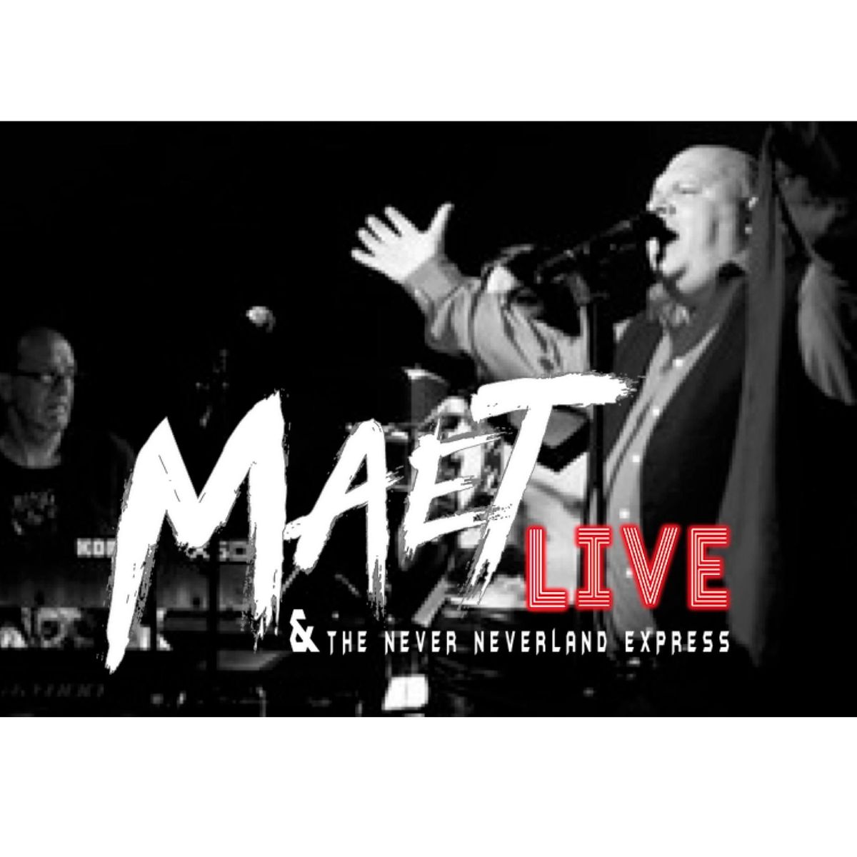 Maet Live and The Never Neverland Express