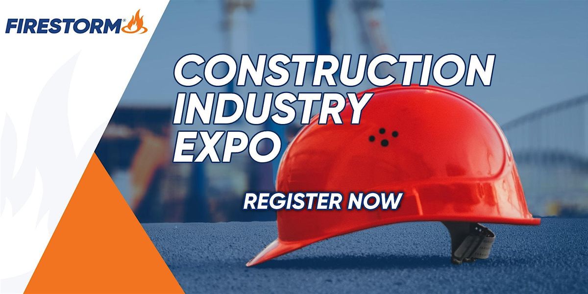 Firestorm\u00ae B2B Construction Industry Expo