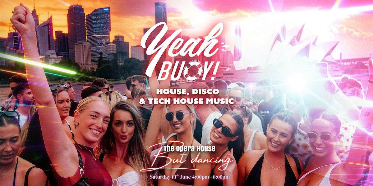 Yeah Buoy - VIVID + SUNSET Boat Party