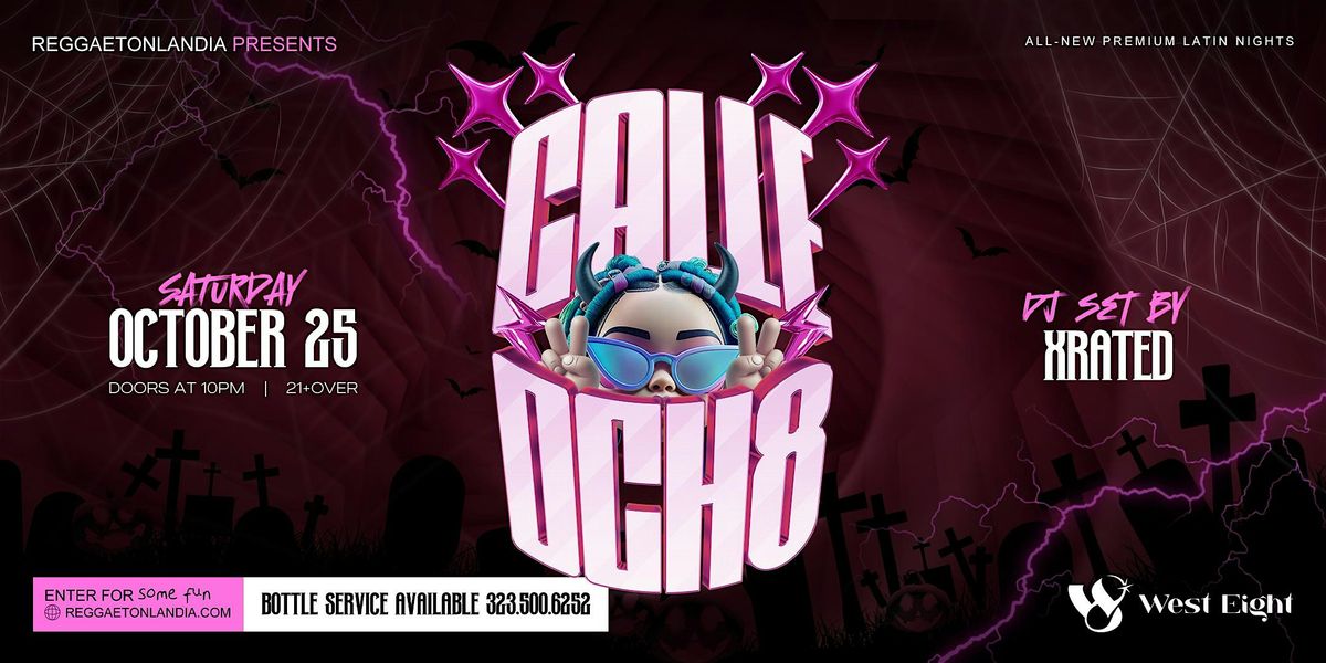 Calle 8 @ West Eight (21+) DTLA (Reggaeton\/ Dem Bow Y Mas!)