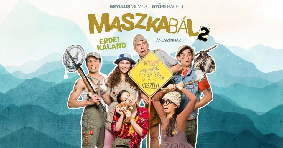 Gy\u0151ri Balett: Maszkab\u00e1l 2 - Erdei kaland