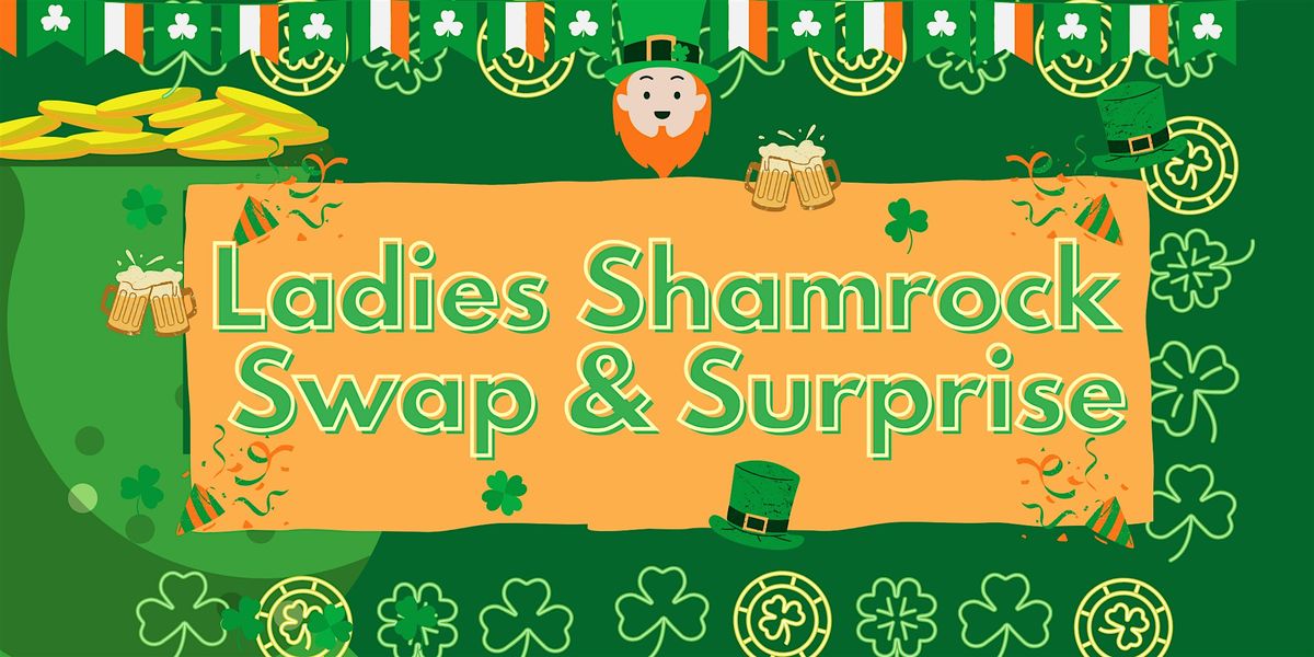 Ladies\u2019 Shamrock Swap & Surprise (Winter Haven)