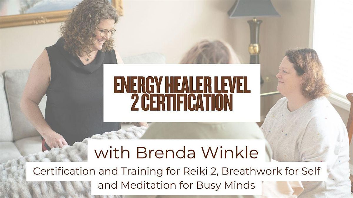 Energy Healer Training: Reiki II, Breathwork and Meditation